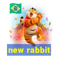 new rabbit